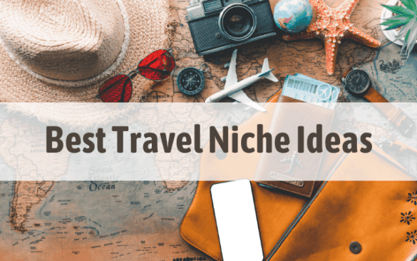 Best Travel Niche Ideas