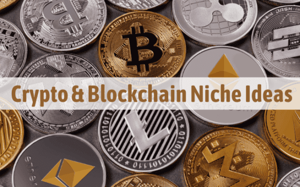 Crypto and Blockchain niche ideas