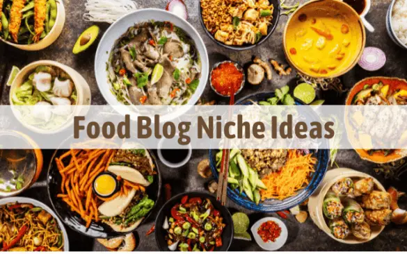 Food Blog Niche Ideas