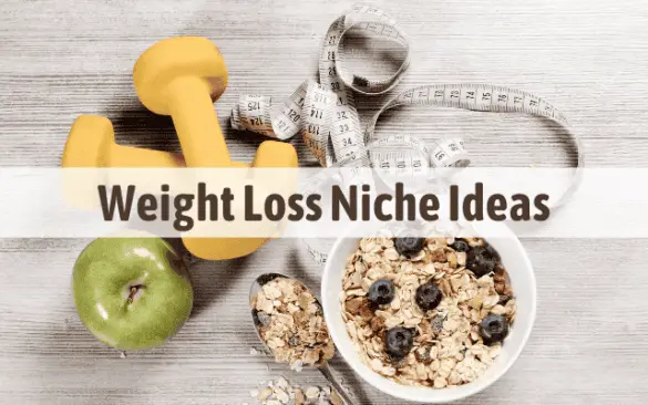 Weight Loss Niche Ideas